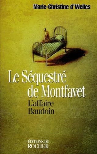 Le Séquestré de Montfavet : L'affaire Baudoin book