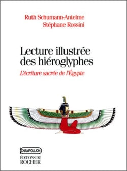 Lecture illustrée des hiéroglyphes : l'écriture sacrée d'Egypte book