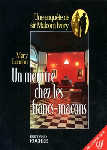 Un meurtre chez les francs-maçons: Une enquête de sir Malcolm Ivory book