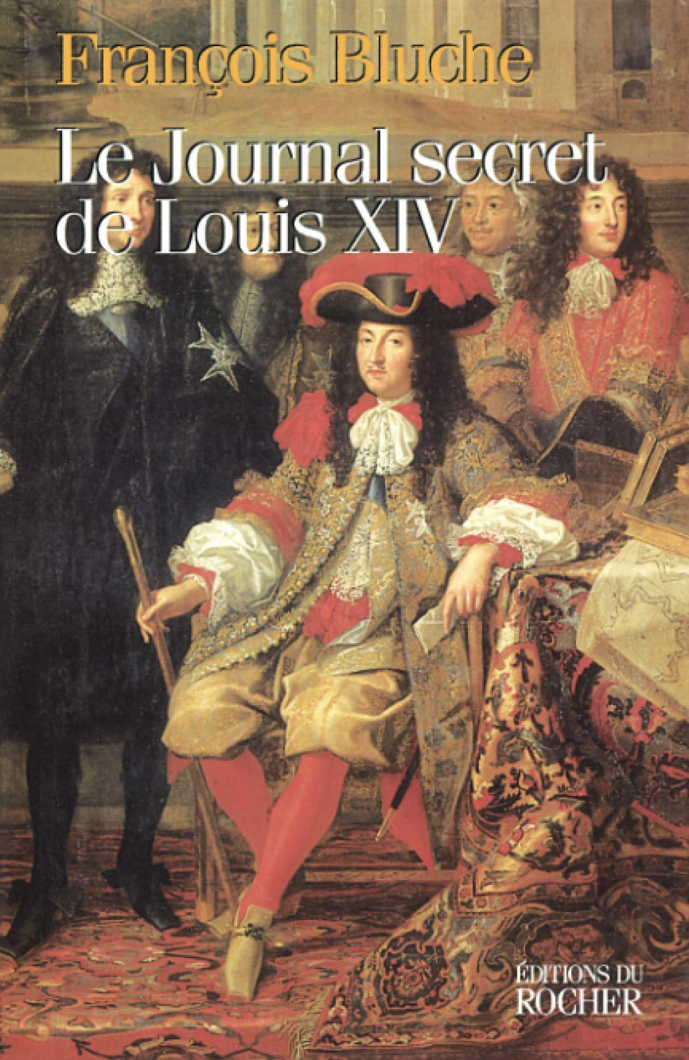 Le journal secret de Louis XIV Politics & History