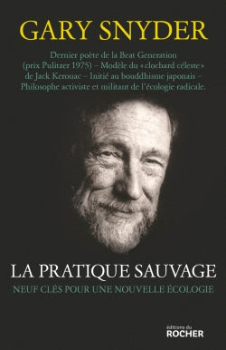 La pratique sauvage : neuf clés pour une nouvelle écologie book