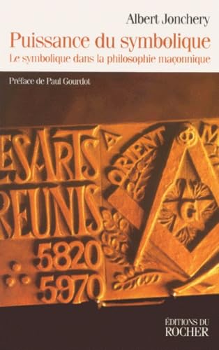 Puisance du symbolique : le symbole dans la philosophie maçonnique Religion & Esotericism