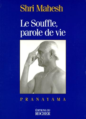 Le Souffle, Parole De Vie. Pranayama book