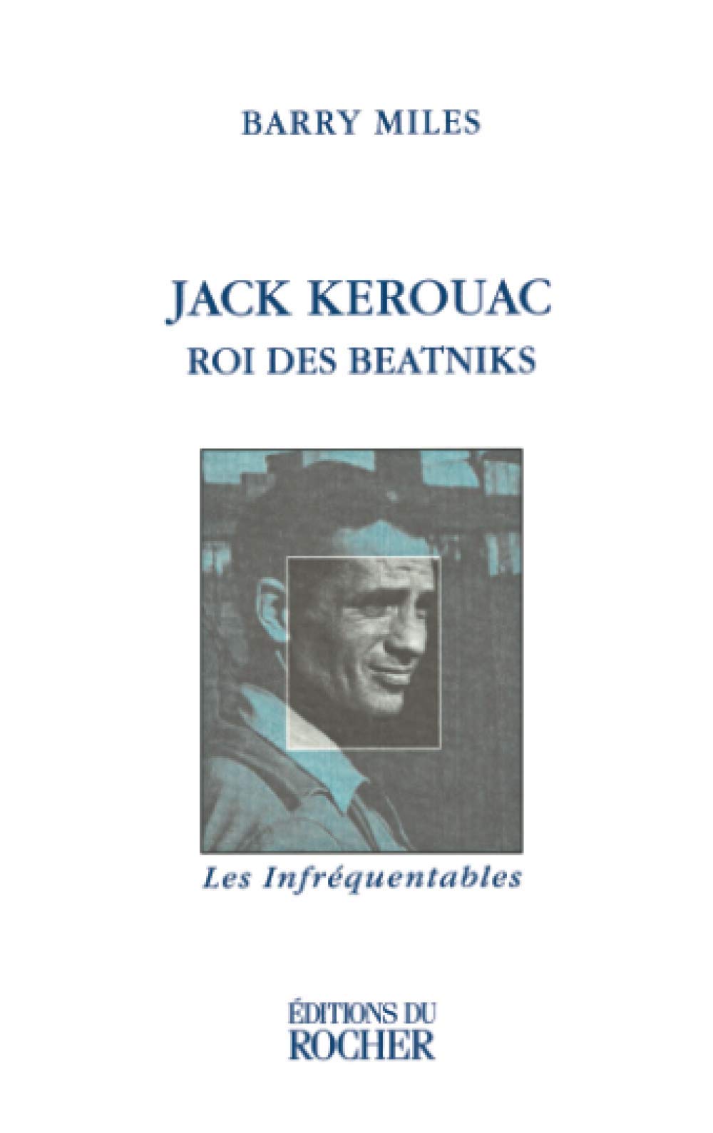 Jack Kerouac : roi des beatniks Contemporary literature