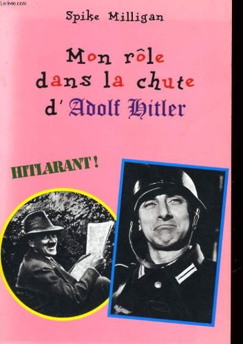 Mon rôle dans la chute d'Adolf Hitler book