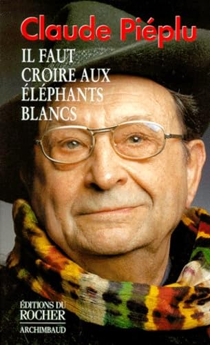 Il faut croire aux éléphants blancs book
