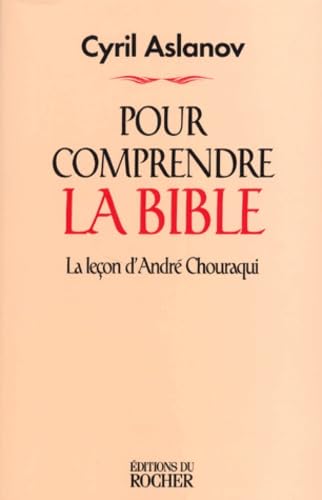 Pour Comprendre La Bible. La Lecon D'Andre Chouraqui Books