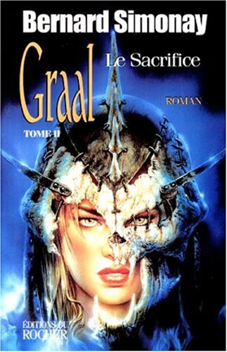 Graal. Vol. 2. Le sacrifice Books