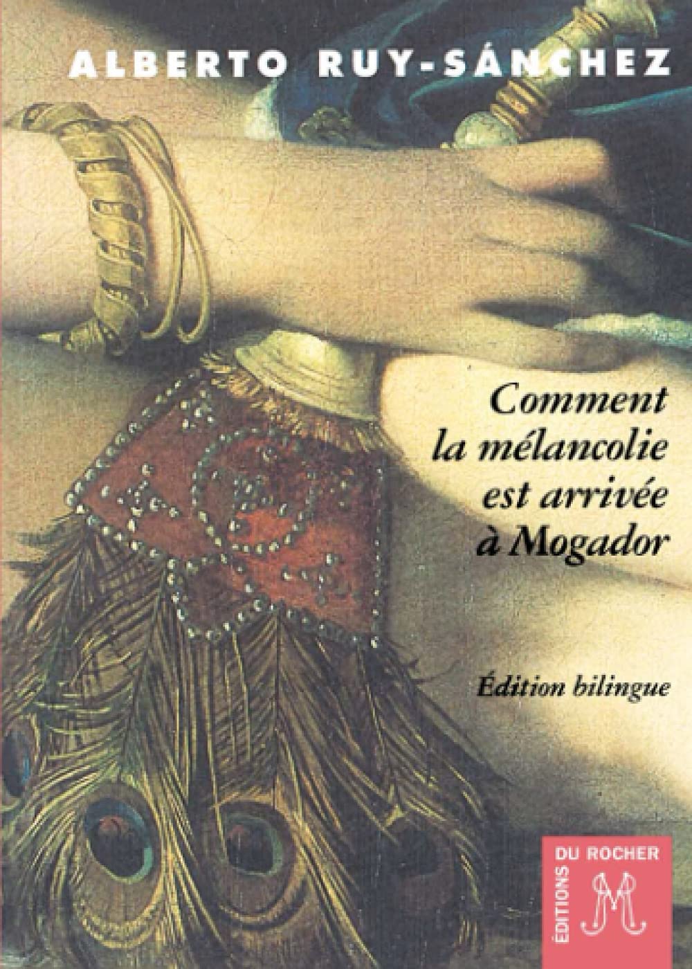 Comment la mélancolie est arrivée à Mogador: ou Le septième Songe de Hassan book