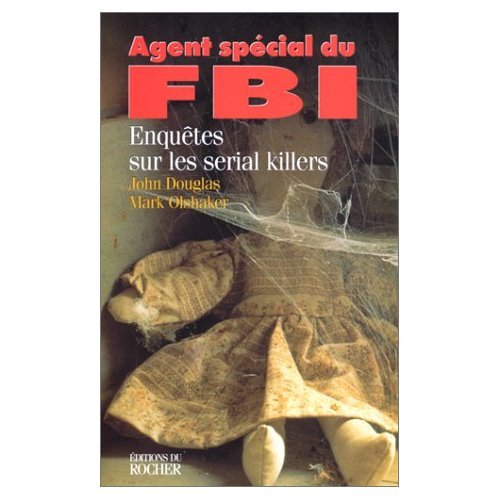 Agent spécial du FBI: Enquêtes sur les serial killers book