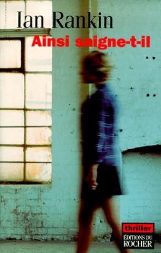 Une enquête de l'inspecteur Rebus. Ainsi saigne-t-il book