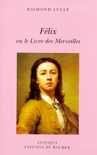Félix ou le livre des merveilles book