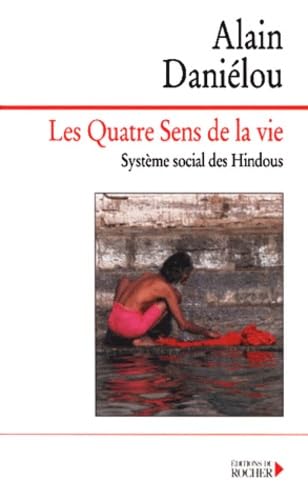 Les Quatre sens de la vie - Système social des Hindous. book