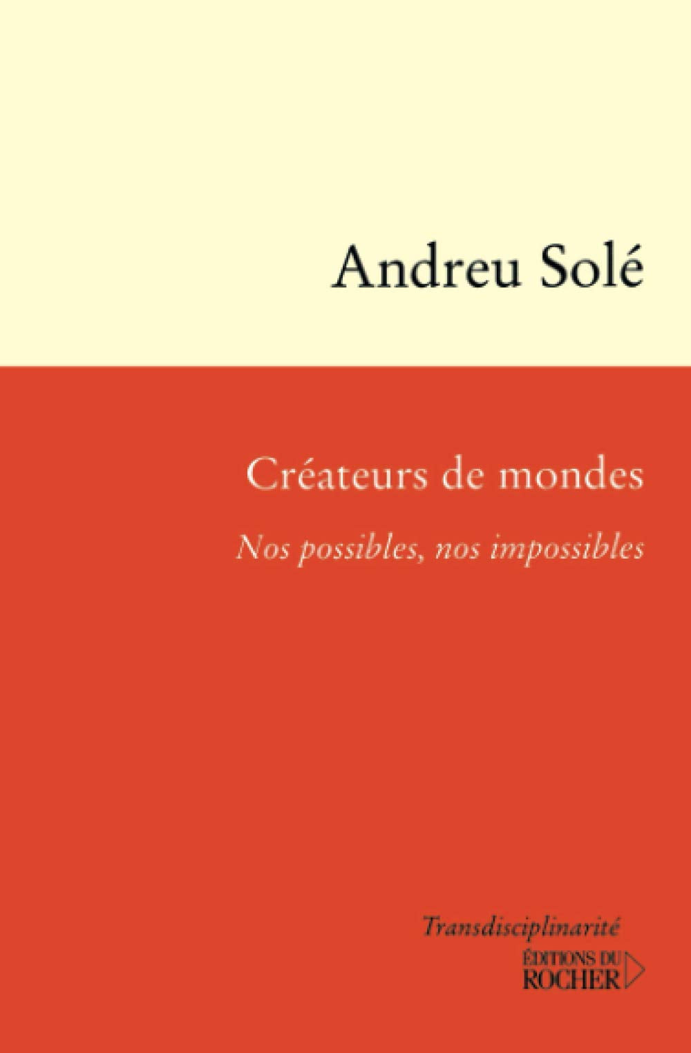 Créateurs de mondes : nos possibles et nos impossibles Religion & Esotericism