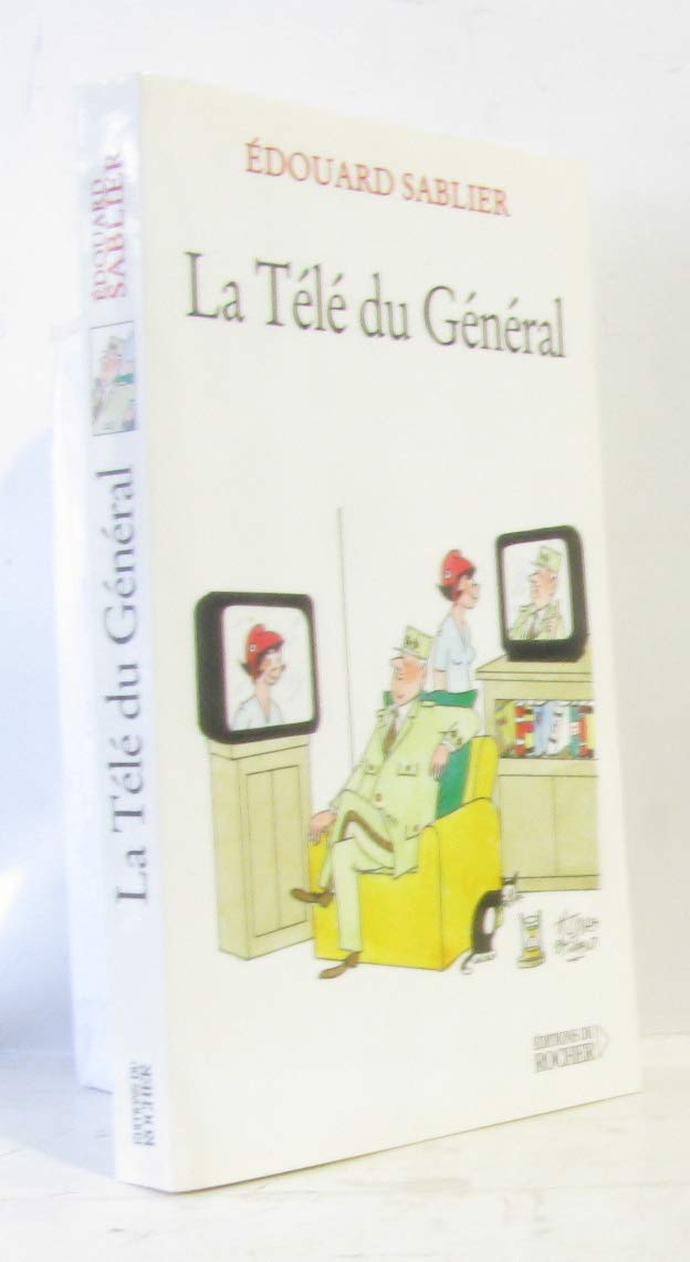 La télé du général : par un gaulliste non alimentaire book