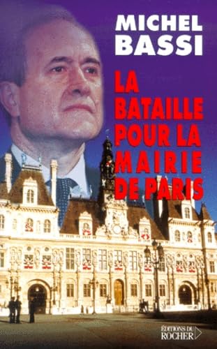 La Bataille Pour La Mairie De Paris Books