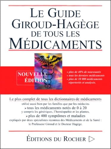 Le Guide Giroud-Hagège de tous les médicaments: Edition 2001 Books