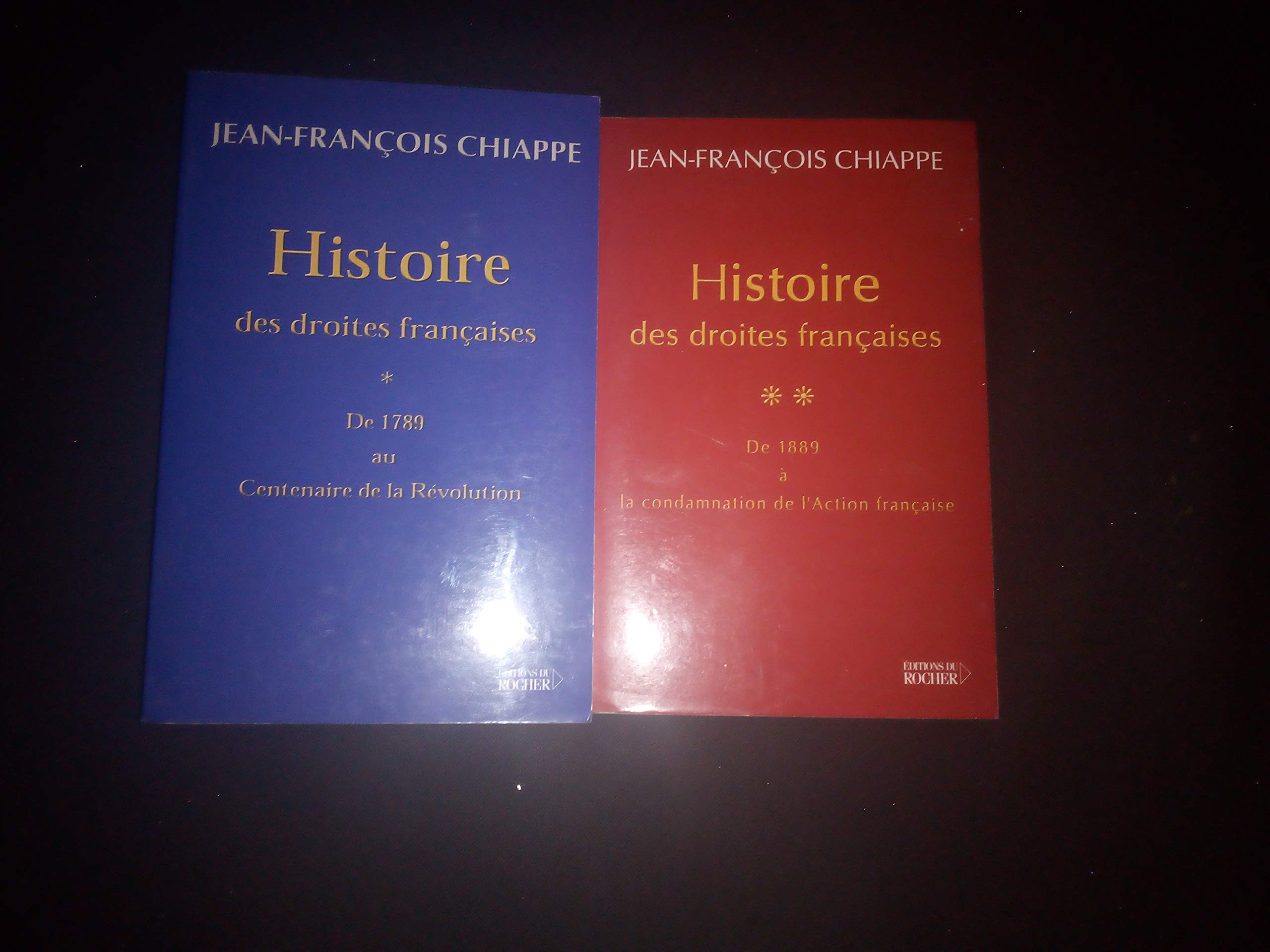 Histoire des droites françaises: Tome 1, De 1789 au centenaire de la Révolution Books