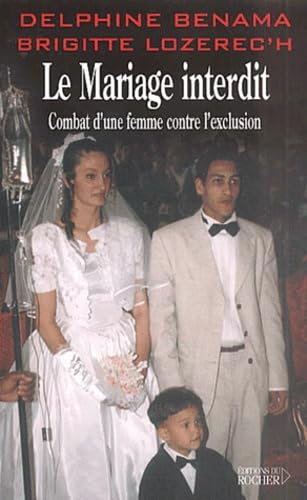 Le Mariage Interdit. Combat D'Une Femme Contre L'Exclusion Books