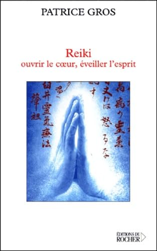 Reiki : Ouvrir le coeur, éveiller l'esprit book