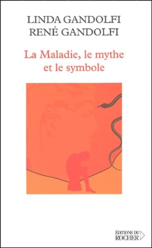 La Maladie, le mythe et symbole book
