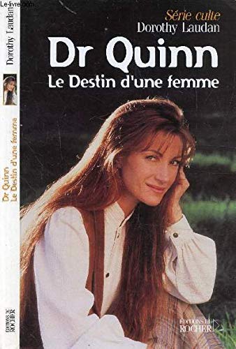 Dr Quinn. Vol. 7. Le destin d'une femme Contemporary literature