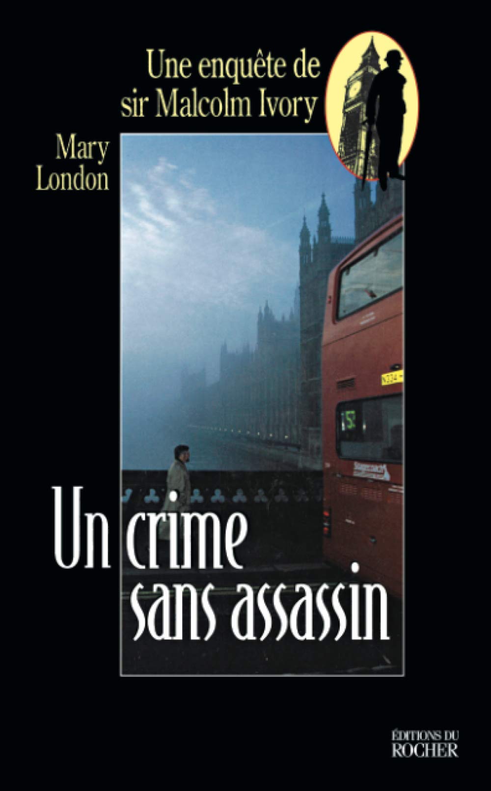 Une enquête de sir Malcolm Ivory. Un crime sans assassin book