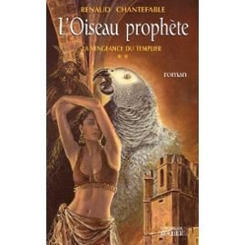 La Vengeance du templier 2 : L'Oiseau prophète book