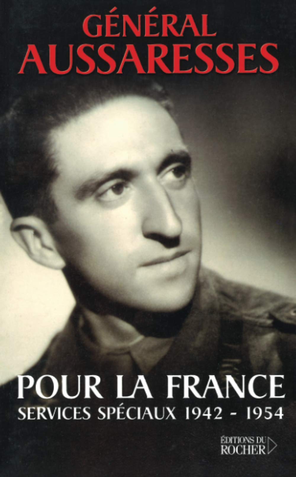 Pour la France : Services spéciaux 1942-1954 book