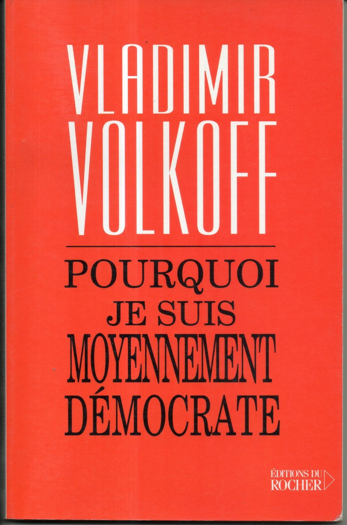 Pourquoi je suis moyennement démocrate book