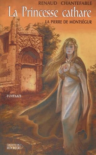 La Princesse cathare, tome 1 : La Pierre de Montségur book