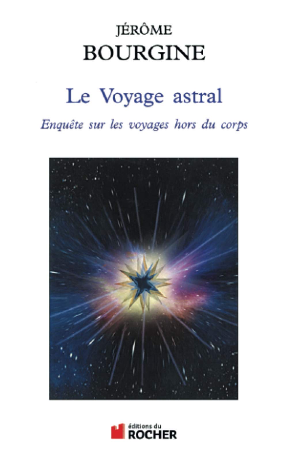 Le voyage astral : enquête sur les voyages hors du corps Religion & Esotericism