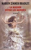 La Maison Entre Les Mondes Books
