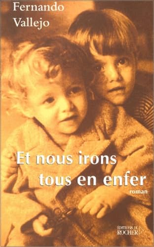 Et Nous Irons Tous En Enfer book