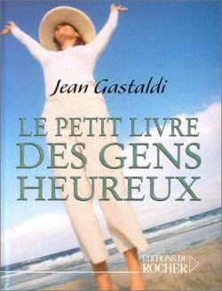 Le petit livre des gens heureux book