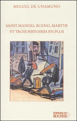 Saint Manuel Bueno, martyr et trois histoires en plus Books