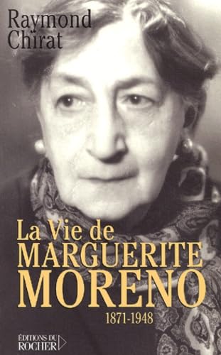 La Vie de Marguerite Moreno, 1871-1948 book