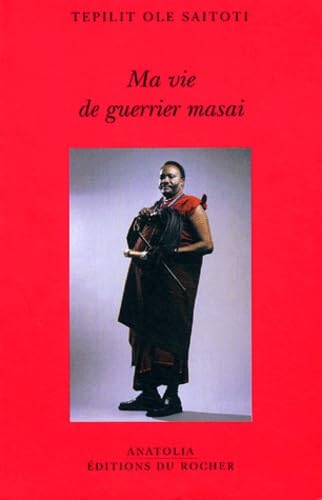 Ma vie de guerrier masai book