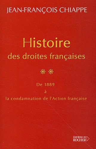 Histoire des droites françaises, tome 2 : De 1889 à la condamnation de l'Action française book