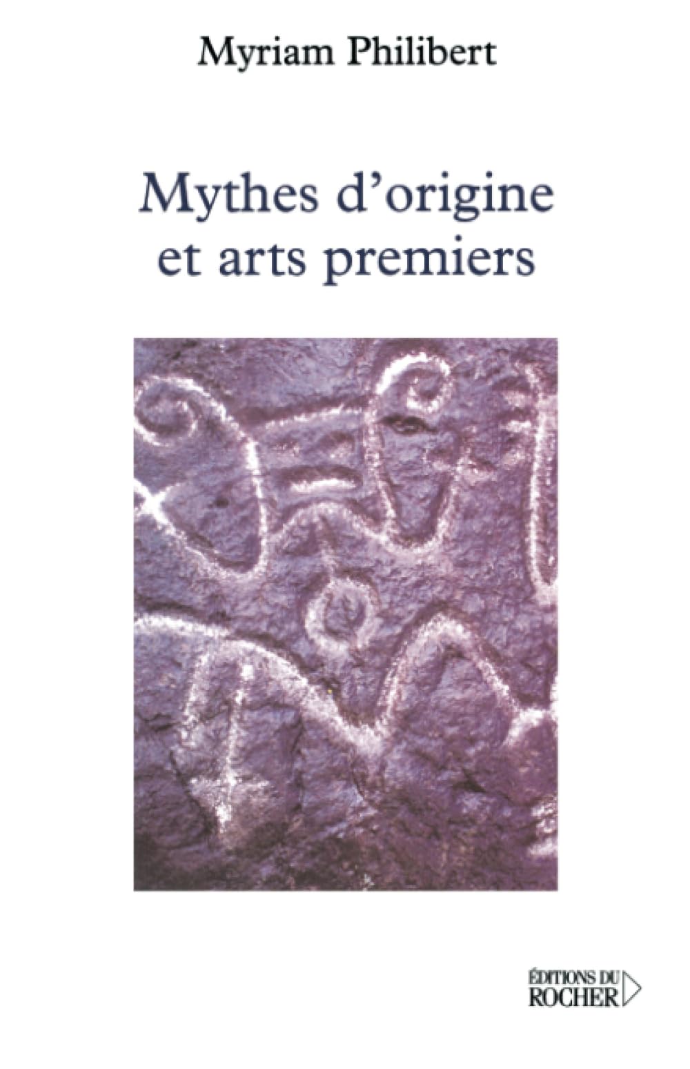 Mythes d'origines et arts premiers book