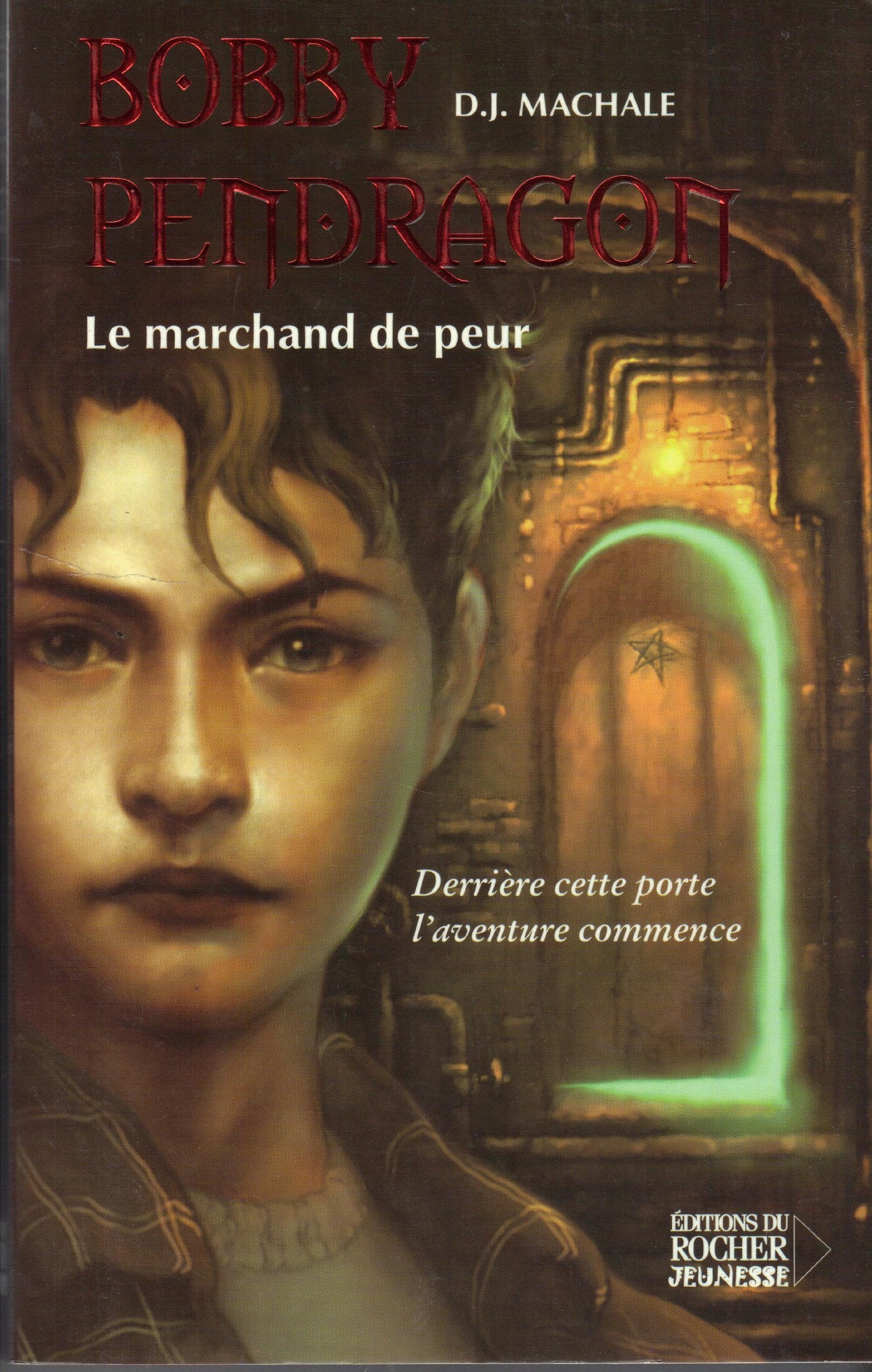 Bobby Pendragon, tome 1 : Le Marchand de peur book