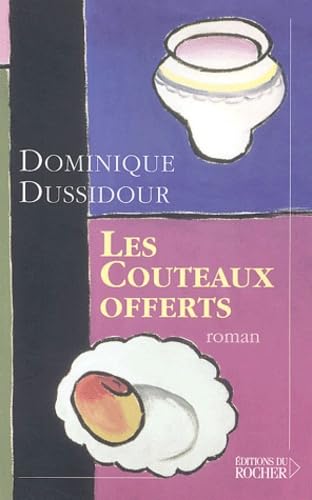 Les Couteaux offerts: Dont actes II Contemporary literature