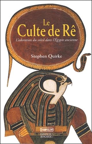 Le Culte de Rê : L'Adoration du soleil dans l'Égypte ancienne book
