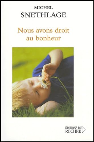Nous avons droit au bonheur !: Introduction à la thérapie holographique intégrée Religion & Esotericism
