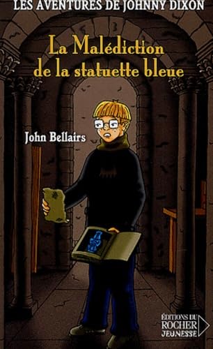 Les aventures de Johnny Dixon - La Malédiction de la Statuette Bleue Children's books