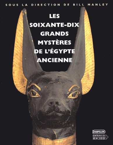 Les soixante-dix grands mystères de l'Egypte ancienne book