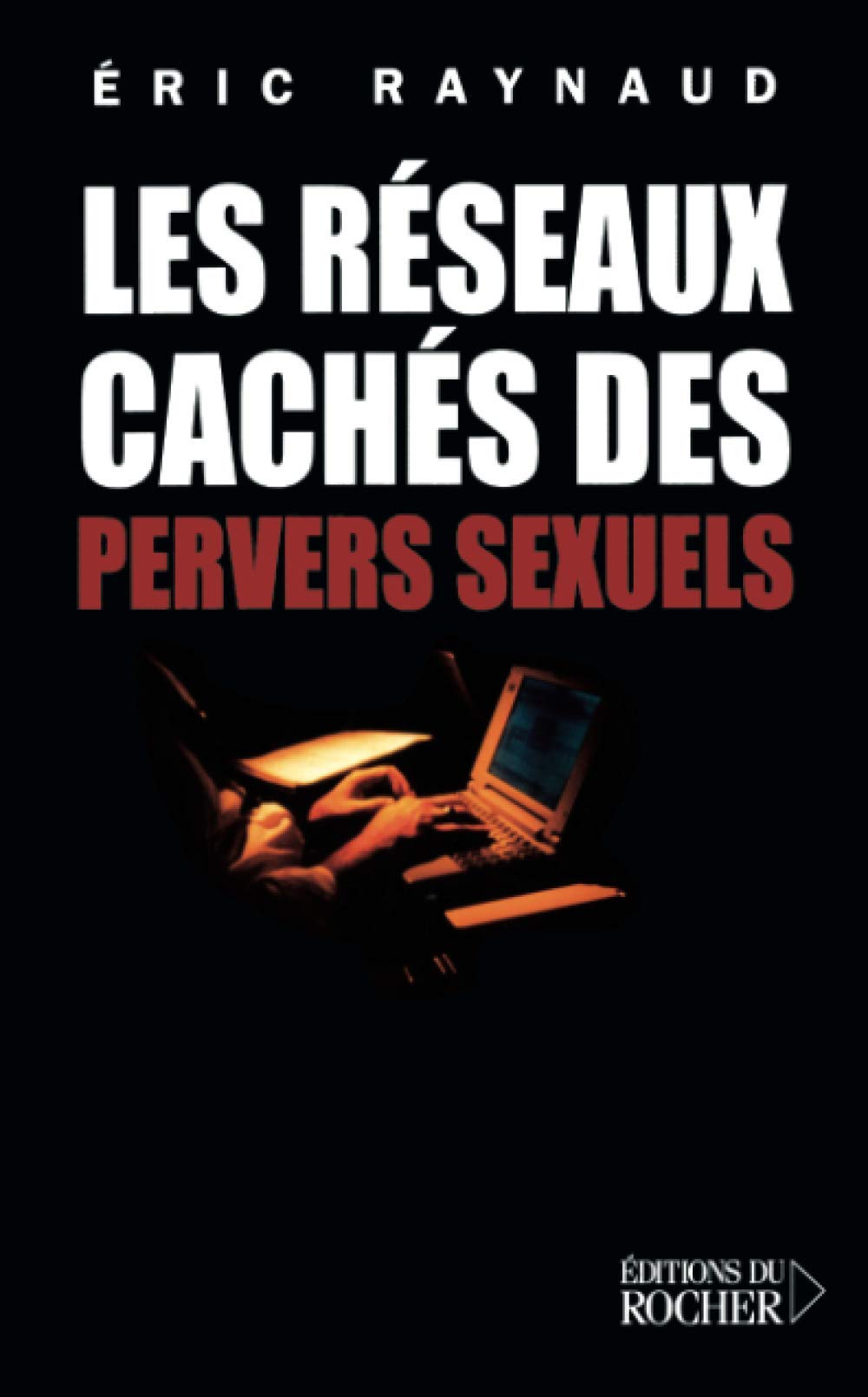 Les Réseaux cachés des pervers sexuels book