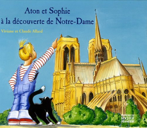 Aton et Sophie à la découverte de Notre-Dame book