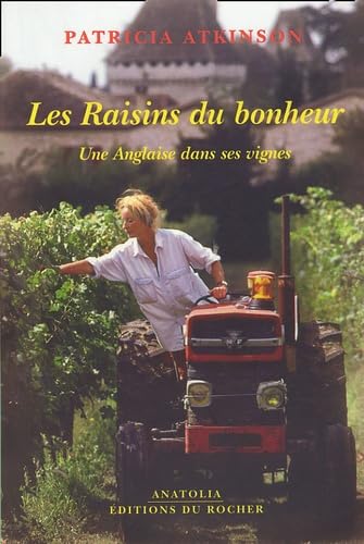Les Raisins du bonheur: Une Anglaise dans ses vignes book