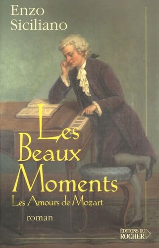 Les Beaux Moments: Les Amours de Mozart book